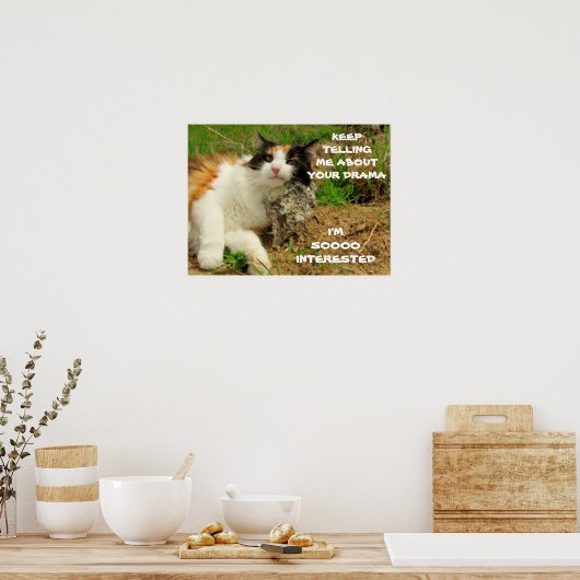 Grumpy Calico Cat Drama Sarcasm Poster (Küche)