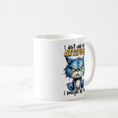 Grumpy Cat Attitute Funny Animal Sarcasy Sprichwor Kaffeetasse (VorderseiteRechts)