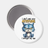 Grumpy Cat Attitute Funny Animal Sarcasy Sprichwor Magnet (Vorderseite/Rückseite)