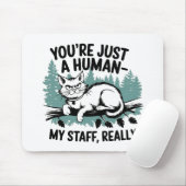 Grumpy Cat - 'Du bist nur ein Mensch, meine Mitarb Mousepad (Mit Mouse)