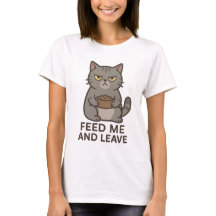 Grumpy Cat “Feed Me and Leave” Funny T-Shirt