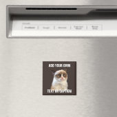 Grumpy Cat - Fügen Sie Ihren eigenen Text hinzu Magnet (In Situ (Geschirrspüler))