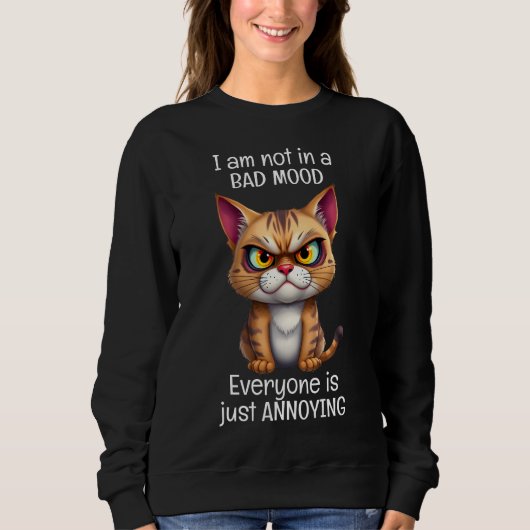 Grumpy Cat Funny Zitat Sweatshirt (Vorderseite)