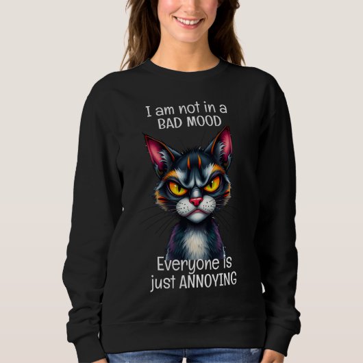 Grumpy Cat Funny Zitat Sweatshirt (Vorderseite)