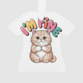 Grumpy Cat "I'm Fine" Funny Cartoon Shirt Ornament (Vorderseite)