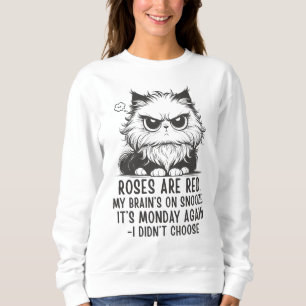 Grumpy Cat Montagsschlafspaß Lustige Arbeit Sweatshirt