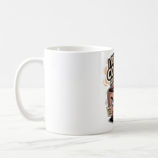 Grumpy Coffee Tasse - Ich laufe auf Kaffee und Has (Links)