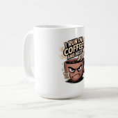 Grumpy Coffee Tasse - Ich laufe auf Kaffee und Has (Vorderseite Links)