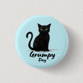 Grumpy Day mit Black Cat Button (Vorderseite)