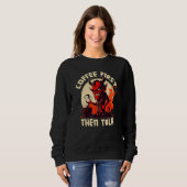 Grumpy Devil - First Coffee Then Talk - Quote Sweatshirt (Vorne ganz)