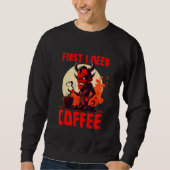 Grumpy Devil - First I Need Coffee - Saying Sweatshirt (Vorderseite)