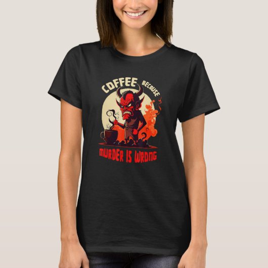 Grumpy Devil With Coffee - Need Coffee T-Shirt (Vorderseite)
