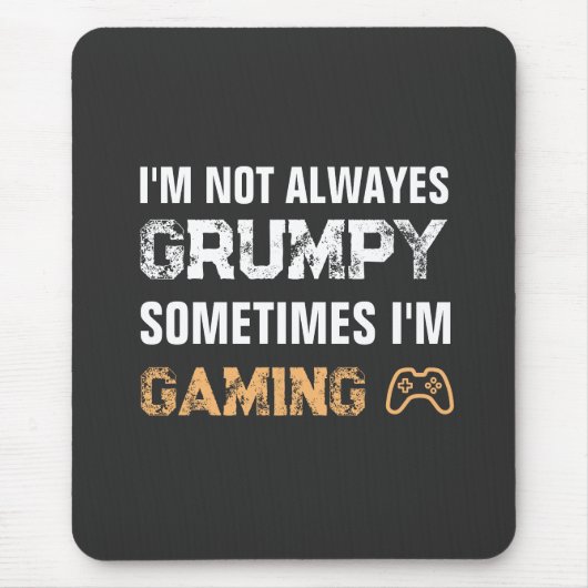 Grumpy Gamer Funny Gaming Zitat Mousepad (Vorne)