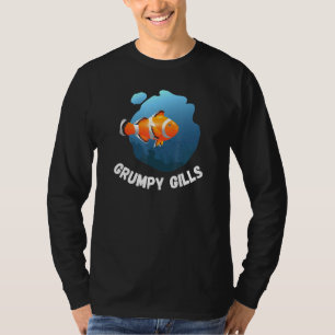 Grumpy Gills Clown Fish Aquarium Finnen Fishbowl S T-Shirt
