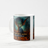Grumpy Goblin Quote – Dark Humor Design Kaffeetasse (Vorderseite Links)