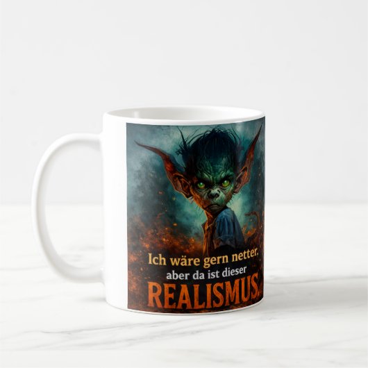 Grumpy Goblin Quote – Dark Humor Design Kaffeetasse (Links)