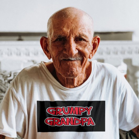 GRUMPY GRAMPS GRANDPA FUNNY T - SHIRT