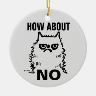 Grumpy Katze lustige Weihnachtsschmuck, Wie wäre e Keramik Ornament