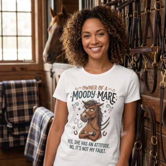 Grumpy Mare Horse Attitude barn life humor  T-Shirt