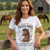 Grumpy Mare Horse Attitude barn life humor  T-Shirt