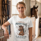 Grumpy Mare Horse Attitude barn life humor  T-Shirt