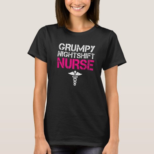 Grumpy Nightshift Nurse Work Hospital Nurity T-Shirt (Vorderseite)