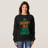 Grumpy Old Irish Dancer Sweatshirt (Vorne ganz)