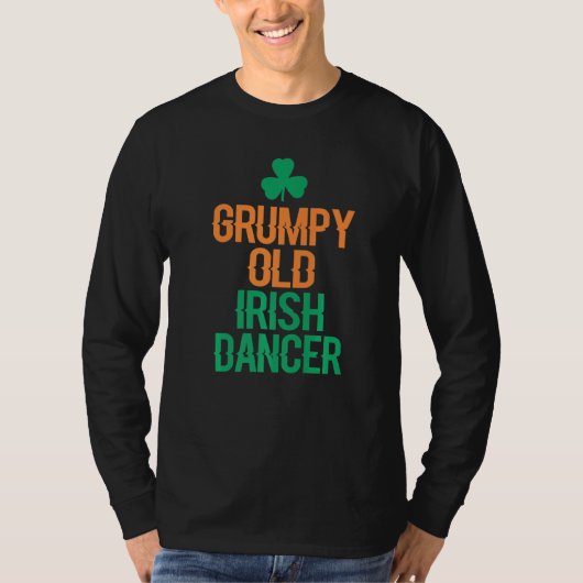 Grumpy Old Irish Dancer T-Shirt (Vorderseite)