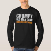 Grumpy Old Man Club Gründungsmitglied Funny Pater T-Shirt (Vorderseite)