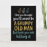 Grumpy Old Man Humour Joke Funny Birthday Karte<br><div class="desc">Hübsche,  humorvolle und manchmal sarkastische Geburtstagskarten für Ihre Familie und Freunde. Holen Sie sich diese lustige Karte für Ihre besondere Person. Besuchen Sie unseren Laden für coolere Geburtstagskarten.</div>