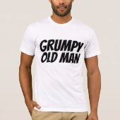 GRUMPY OLD MAN T - Shirt (Vorderseite)