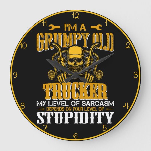 Grumpy Old Trucker Sarcasm Große Wanduhr (Vorderseite)