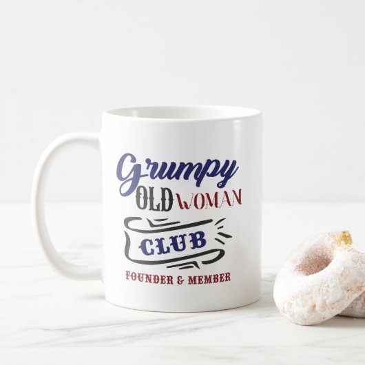 Grumpy Old Woman Club Funny Kaffeetasse (Mit Donut)