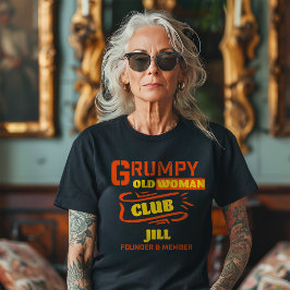 Grumpy Old Woman Club Funny T - Shirt