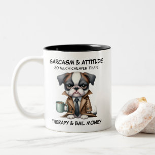 Grumpy Pup Sarcasm und Attitude Keramik Tasse