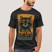 Grumpy Raccoon “bruh” Meme – Funny Retro Animal T-Shirt (Vorderseite)