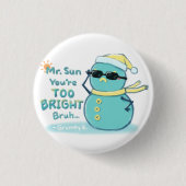 Grumpy S. Illustration: Mr. Sun Sie sind zu hell Button (Vorderseite)