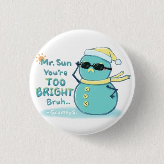 Grumpy S. Illustration: Mr. Sun Sie sind zu hell Button (Vorderseite)