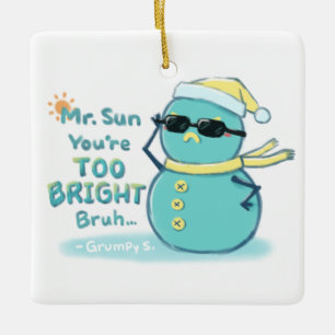 Grumpy S. Illustration: Mr. Sun Sie sind zu hell Keramikornament