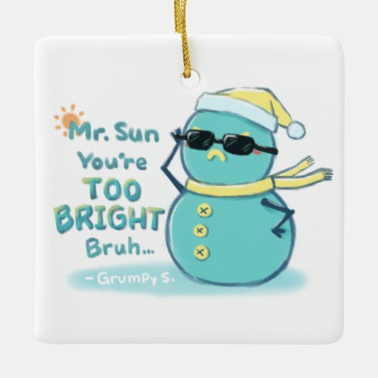 Grumpy S. Illustration: Mr. Sun Sie sind zu hell Keramikornament (Vorderseite)