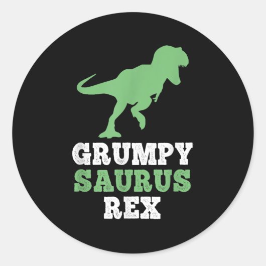 Grumpy-saurus Rex Dino Dinosaurier Funny Grumpysau Runder Aufkleber (Vorderseite)