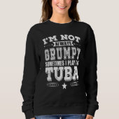 Grumpy Tuba Player Sweatshirt (Vorderseite)