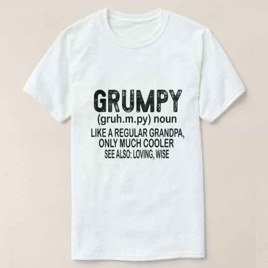 Grumpy wie ein regelmäßiger Großvater, nur Grumpie T-Shirt (Design vorne)