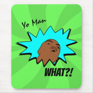 grün blau Yo Man Was Sie Gewollt Tasse Shot Mousepad
