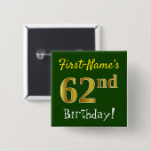 Grün, Falsches Gold 62. Geburtstag, mit individuel Button (Vorne & Hinten)