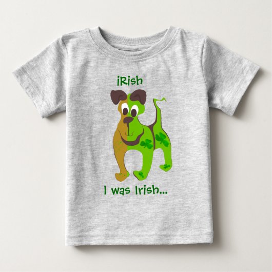 Grün... Ich war Irin... Baby T-shirt (Vorderseite)