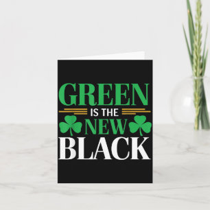 Grün ist das neue Schwarz - St. Patrick’s Day Sham Karte