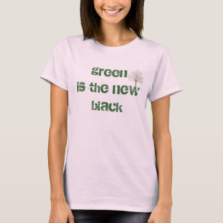 Grün ist das neue Schwarz T-Shirt