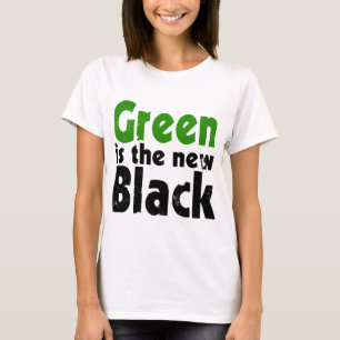 Grün ist das neue Schwarz T-Shirt