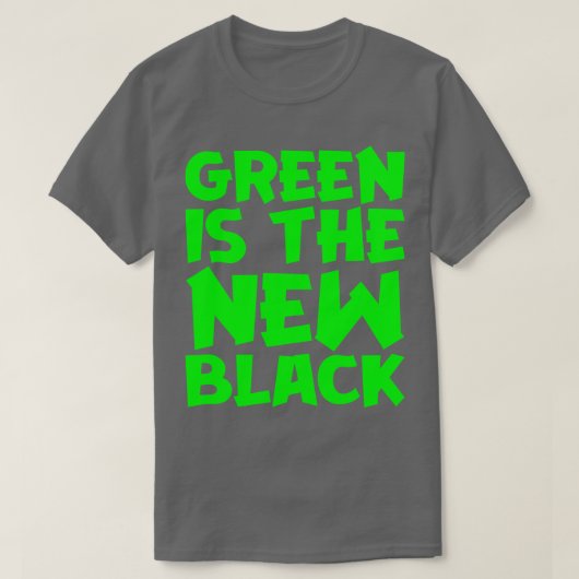 Grün ist das neue Schwarze T-Shirt (Design vorne)